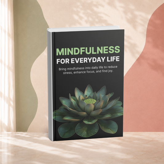 Mindfulness for Everyday Life